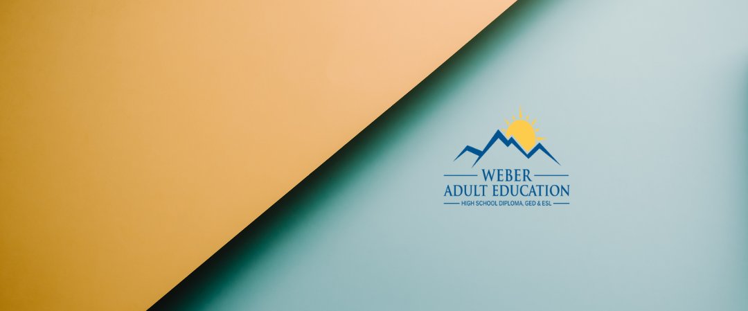 <strong>Weber Adult Education We are focused on breaking down barriers</strong>